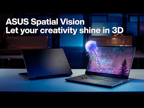 ASUS Spatial Vision - World's 1st glasses-free 3D OLED Technology