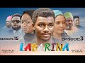 LABARINA SEASON 15 EPISODE 3