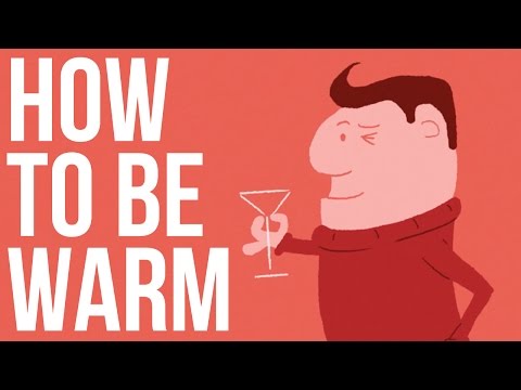 How to be Warm