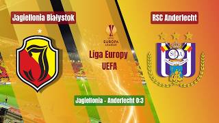 JAGIELLONIA BIAŁYSTOK - ANDERLECHT BRUKSELA. TRANSMISJA MECZU LIGI EUROPY UEFA