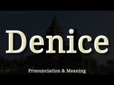 Denice - Pronunciation and Meaning
