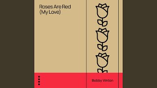 Roses Are Red (My Love)