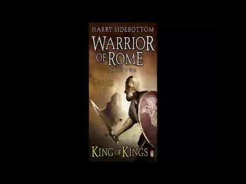 Harry Sidebottom   Warrior of Rome Series   Book 2   King of Kings   Audiobook   Part 1