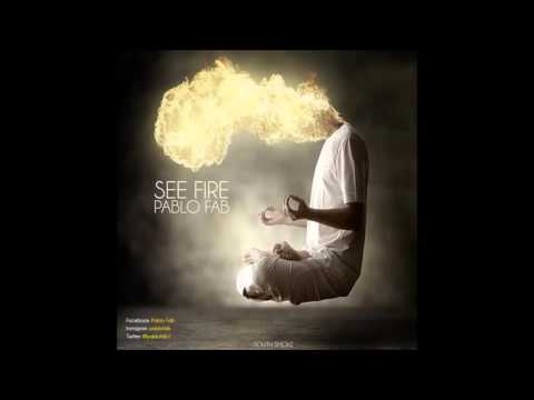Pablo Fab - See Fire