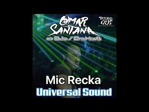 Omar Santana, Suko, Dre Hectik   Mic Recka Universal Sound