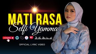 Download lagu Mati Rasa | Selfi Yamma | Lirik Lagu mp3 Download lagu Mati Rasa | Selfi Yamma | Lirik Lagu mp3