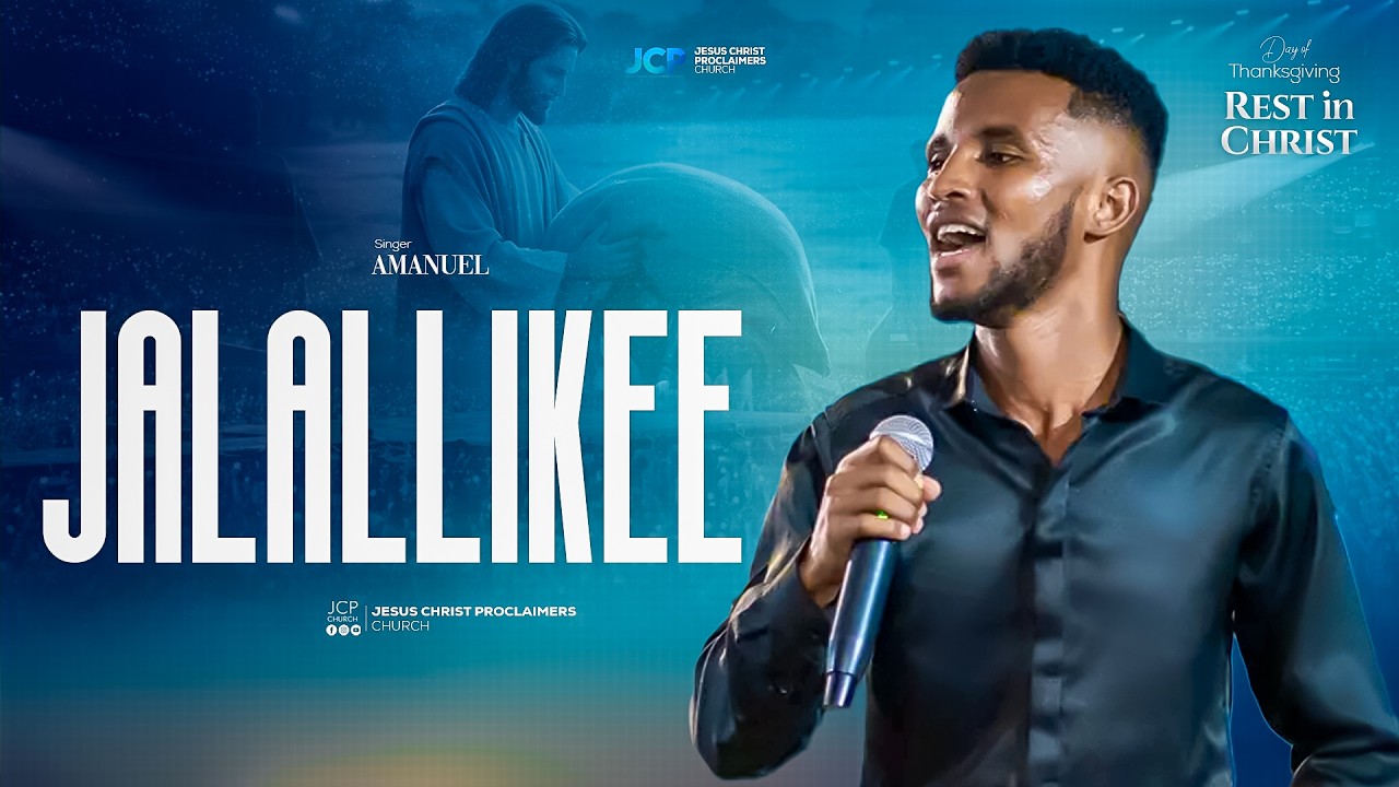 SINGER || AMANUEL  || JAALALLIKEE || JCP MULTIMEDIA || 2026