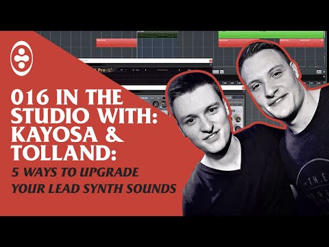 5 Ways To Upgrade Your Lead Synth Sounds - Tranceportal In The Studio With Kayosa & Tolland #16