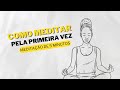 como meditar pela primeira vez meditação de 5 minutos