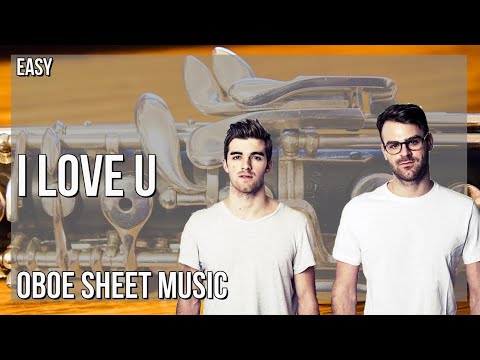 Oboe Sheet Music: How to play I Love U by The Chainsmokers