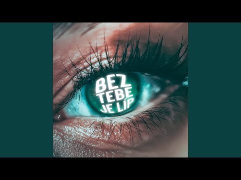 Bez Tebe Je Líp
