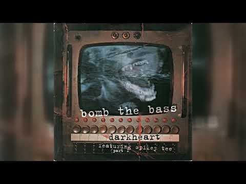 Bomb The Bass Featuring Spikey Tee - Darkheart (Downtempo, Dub, Trip Hop) (1994)