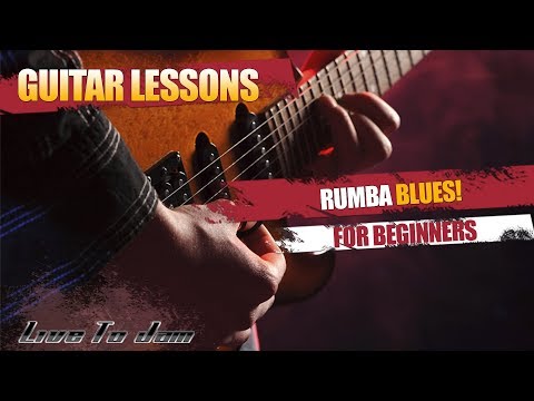 Learn How To Play Blues Guitar Lessons - Rumba Blues For Beginners