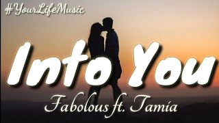 Into You - Fabolous ft. Tamia (Lyrics)