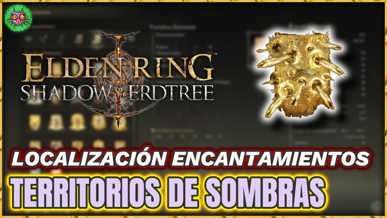 Localización TERRITORIOS DE SOMBRAS | Encantamiento | Elden Ring: Shadow of the Erdtree