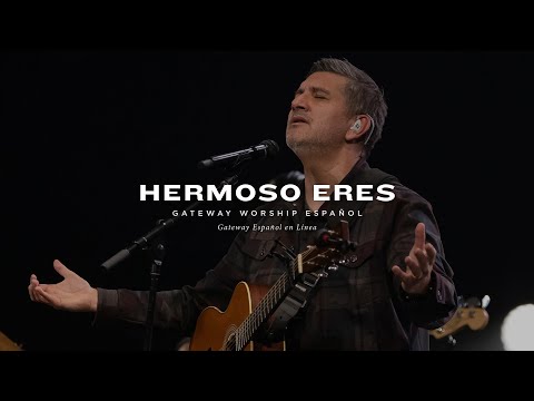 Hermoso Eres | feat. Coalo Zamorano | Gateway Worship Español