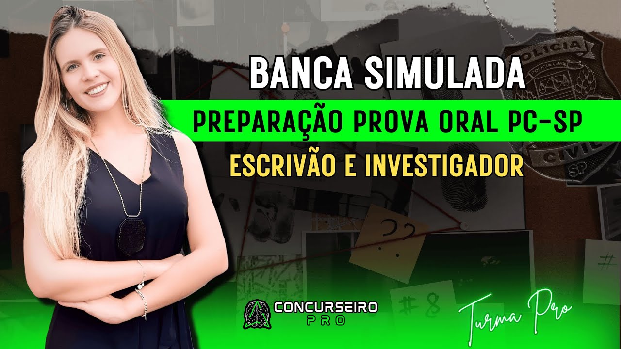 Escrivão e Investigador PCSP | Banca Simulada Prova Oral - Prof. Beatriz