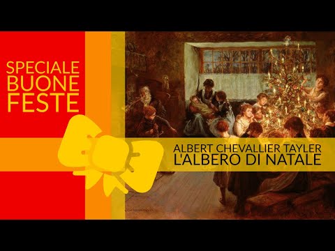 Speciale Natale 2021 | Albert Chevallier Tayler