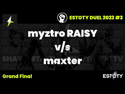 Estoty duel 2022.3 - Grand Final - myztro RAISY v/s maxter