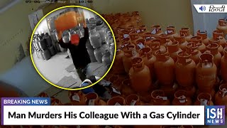 Man Murders His Colleague With a Gas Cylinder