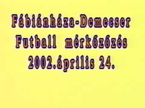 Fábiánháza-Demecser 2002.04.24