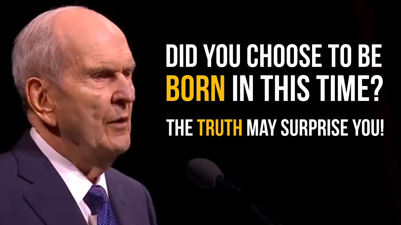President Nelson Asks: Did You Choose to Be Born in This Time? 🤔 The Truth May Surprise You!