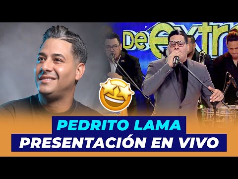 Pedrito Lama Presentación En Vivo | De Extremo a Extremo