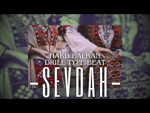 Hard Balkan Drill Type Beat | "SEVDAH"