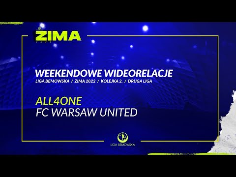 LIGA BEMOWSKA / ZIMA 2022 / ALL4ONE - FC WARSAW TEAM