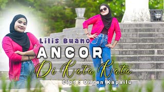 Download lagu ANCOR DI KATA KATA - LILIS BUANO || lAGU JOGET AMBON TERBARU mp3