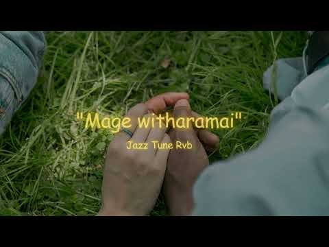 Mage Witharamai (මගේ විතරමයි) - Samitha Mudunkotuwa (Slowed + Reverb)