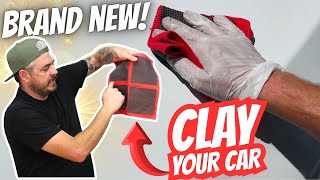 THE EASIEST WAY TO CLAY YOUR CAR | Fast and Easy for the best results!
