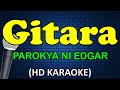 GITARA - Parokya ni Edgar (HD Karaoke)