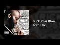 Rick Ross Blow (feat. Dre)
