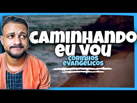 Vou Caminhando - Corinhos Evangélicos