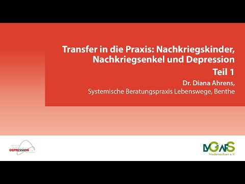 Transfer in die Praxis: Nachkriegskinder, Nachkriegsenkel und Depression, Teil 1