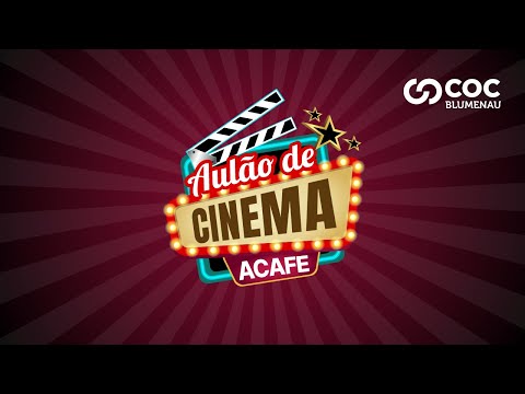 Aulão de Cinema - Revisão ACAFE | COC Blumenau