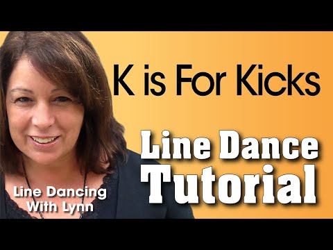 K IS FOR KICKS - LINE DANCE TUTORIAL