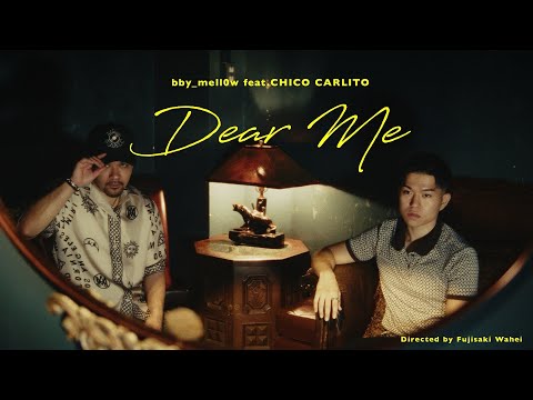 ミュージックビデオ編集｜bby_mell0w「DEAR ME feat. CHICO CARLITO」