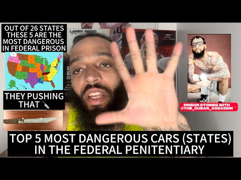 TOP 5 MOST DANGEROUS CARS (STATES) IN THE FEDERAL PENITENTIARY- PRISON STORY