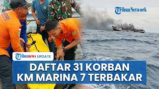 Identitas 31 Korban KM Marina 7 Terbakar di Perairan Banten, 1 Tewas dan 2 Masih dalam Pencarian