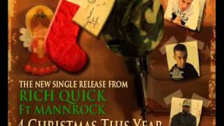 Rich Quick - 4Christmas This Year (feat. MannRock) Produced by Sinister