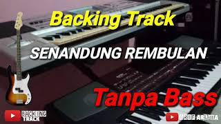 Download lagu TANPA BASS#SENANDUNG REMBULAN(BACKING TRACK) mp3