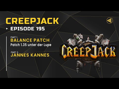 [DE] BALANCE PATCH 1.35 unter der Lupe | Creepjack 195 - Warcraft 3