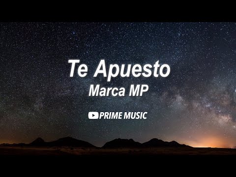 Marca MP - Te Apuesto (Letras / Lyrics)