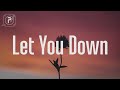 NF - Let You Down (Lyrics) " I'm sorry that I let you down 😭"