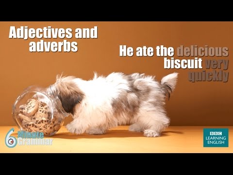 Adjectives and adverbs - 6 Minute Grammar