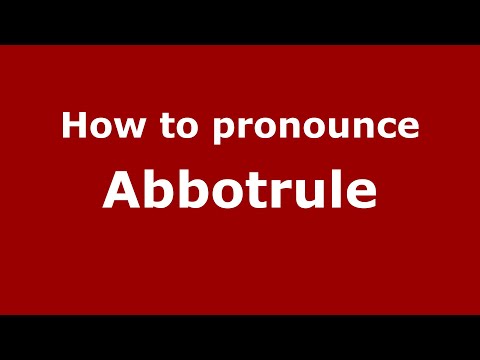 How to pronounce Abbotrule