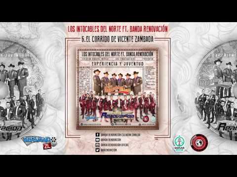 Los Intocables Del Norte Ft. Banda Renovacion - Vicent3 Zambad4 (En Vivo 2016)