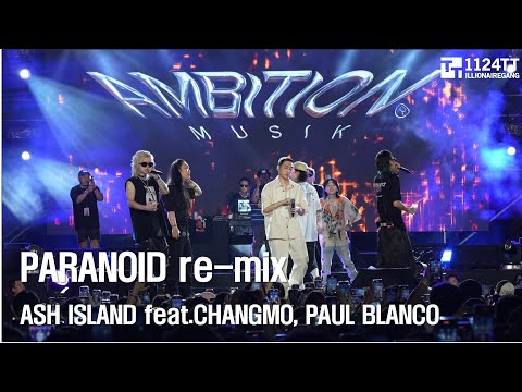 2024.05.25 PARANOID re-mix : ASH ISLAND feat. CHANGMO, PAUL BLANCO (BITION BOYZ IN TAIWAN)